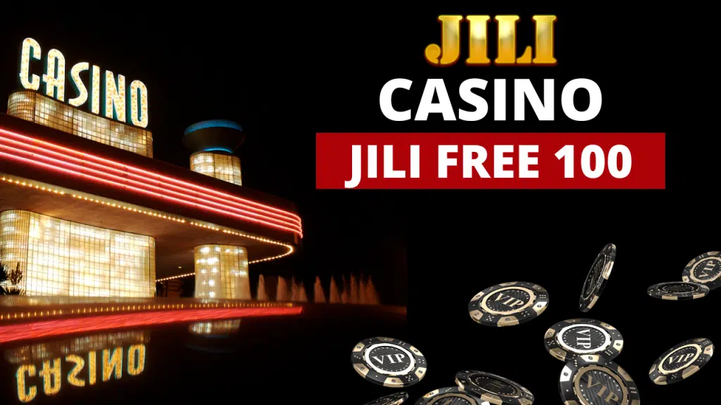 jili free 100 casino