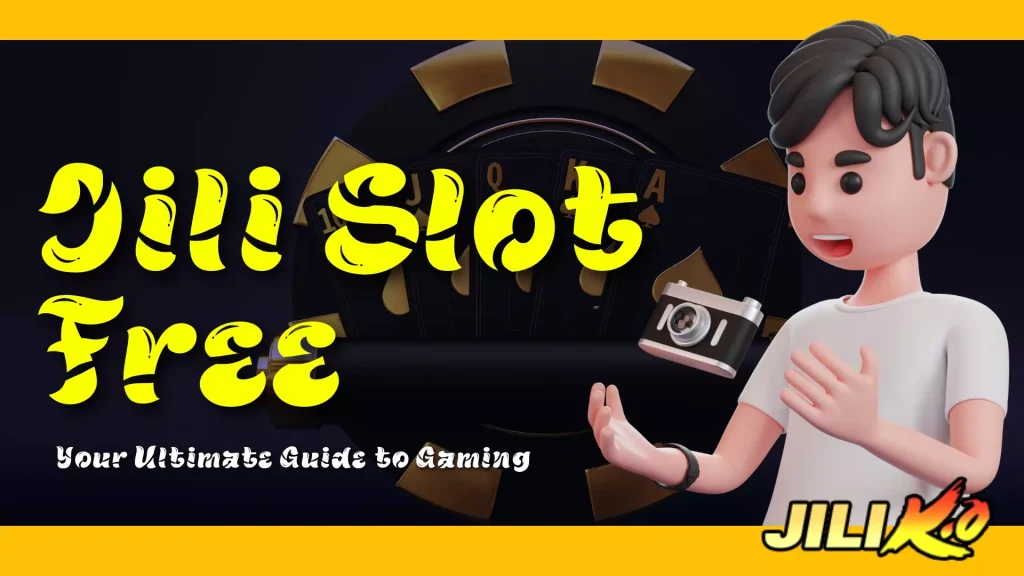 Jili Slot Free