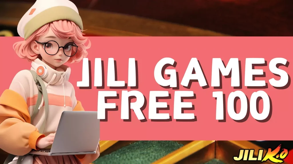 Jili Games Free 100