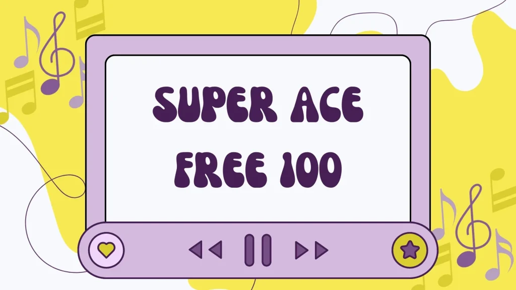 super ace free 100