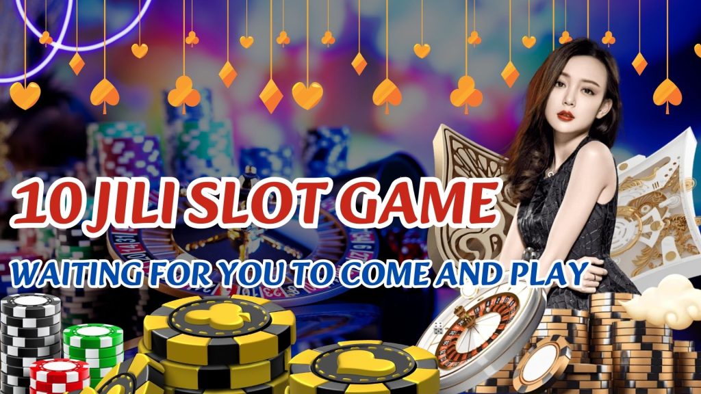 10 Jili Slot Game